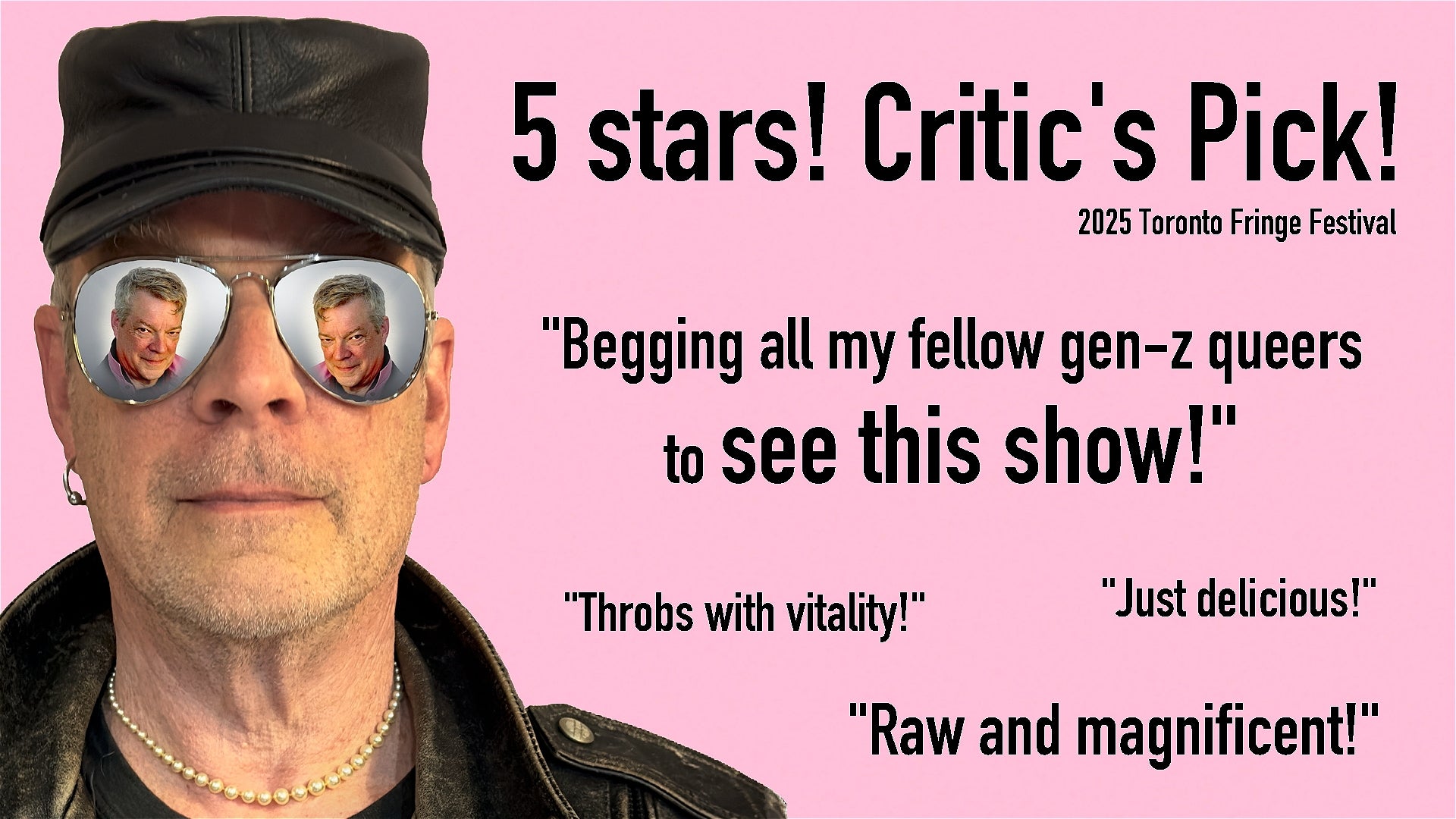 Person wearing sunglasses with reflection, pink background with text about a show at the 2025 Toronto Fringe Festival.