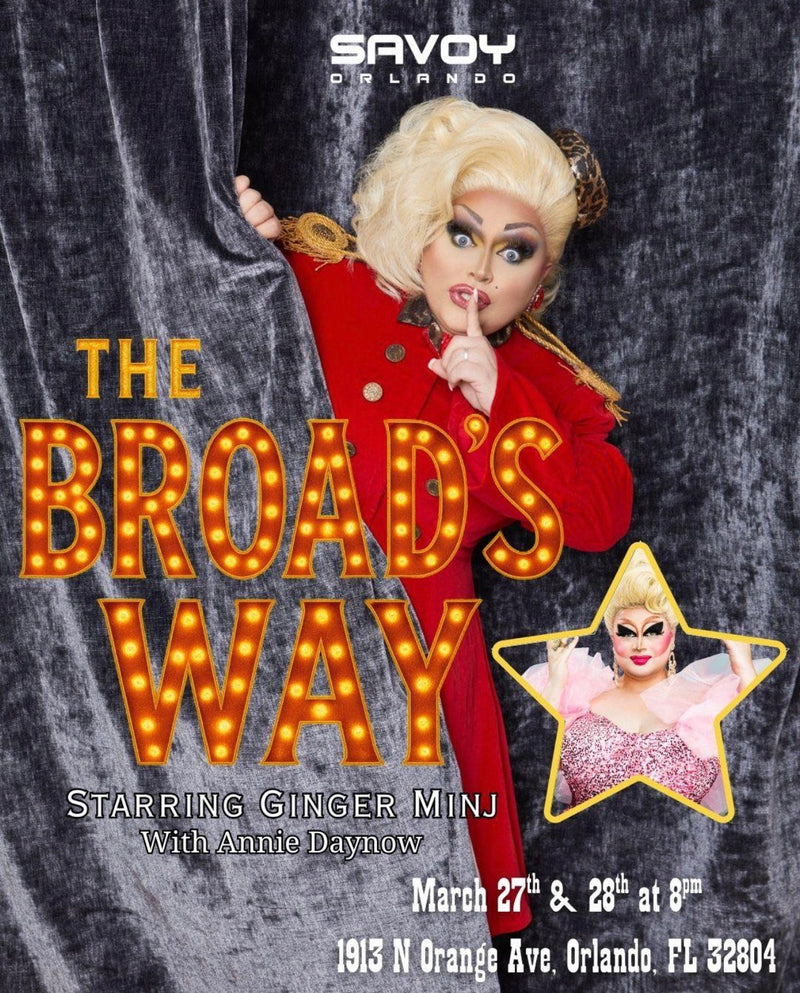 Promotional poster for 'The Broad's Way' event featuring Ginger Minj and Annie Daynow at Savoy Orlando.