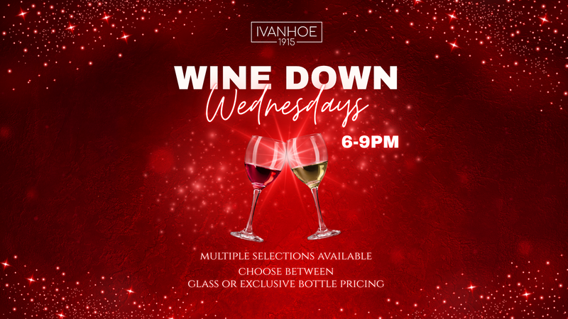 Promotional poster for 'Wine Down Wednesdays' event at Ivanhoe with two wine glasses on a red background.